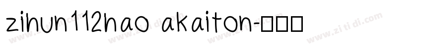 zihun112hao akaiton字体转换